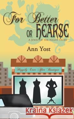 For Better or Hearse Ann Yost 9781509210268 Wild Rose Press - książka