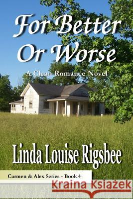 For Better or Worse Linda Louise Rigsbee 9781517761189 Createspace - książka