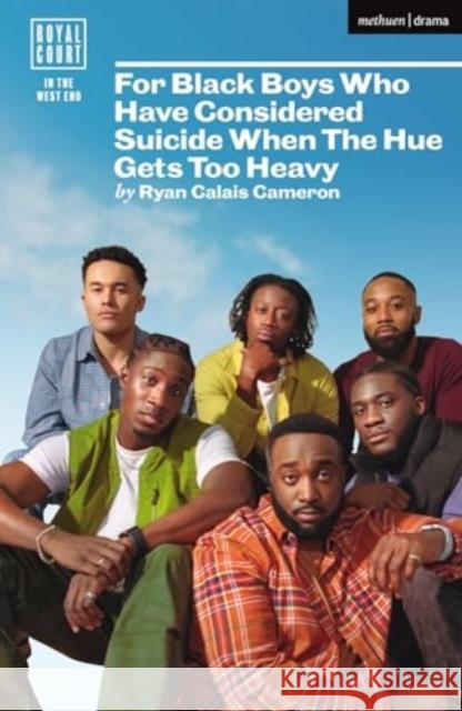 For Black Boys Who Have Considered Suicide When The Hue Gets Too Heavy Ryan Calais Cameron 9781350508576 Bloomsbury Publishing PLC - książka