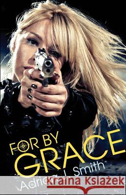 For by Grace Adrian J. Smith 9781938108839 Supposed Crimes, LLC - książka