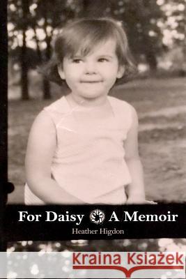 For Daisy Heather Higdon 9780692480403 Double H Publishing Company, LLC - książka