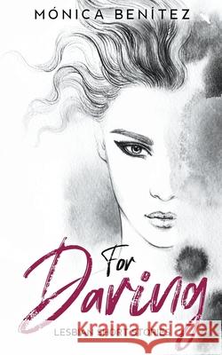For Daring Monica Benitez   9798215057032 Monica Benitez - książka