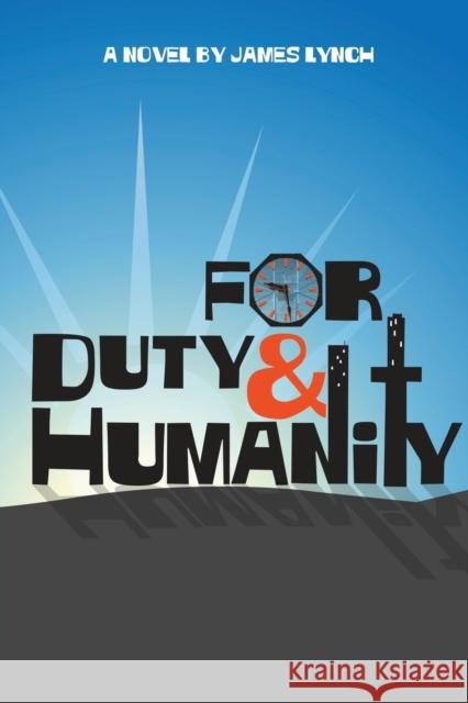 For Duty and Humanity James Lynch 9781942500773 Boulevard Books - książka