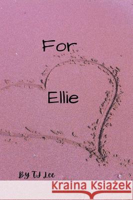 For Ellie Tj Lee   9798215591130 Tj Lee - książka