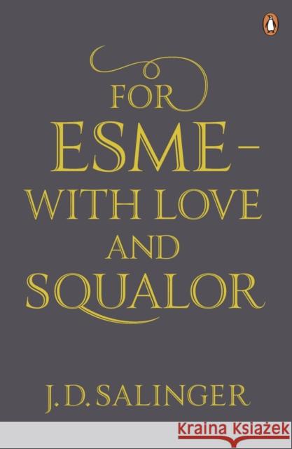 For Esme - with Love and Squalor: And Other Stories J Salinger 9780241950456 Penguin Books Ltd - książka