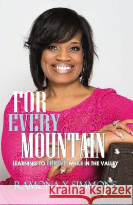 For Every Mountain: Learning to THRIVE While in the Valley Gaddis, Teron V. 9780692122242 Pastor G Ministries - książka