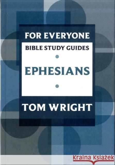 For Everyone Bible Study Guide: Ephesians Tom Wright 9780281061778 SPCK Publishing - książka