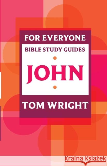 For Everyone Bible Study Guide: John Wright, Tom 9780281062256 SPCK Publishing - książka