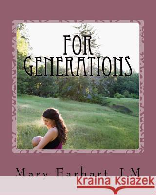 For Generations: A Midwife's Tale of Hope and Help for Drug Addicted Pregnant Women and Their Families Mary Earhar 9781985886438 Createspace Independent Publishing Platform - książka
