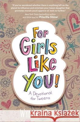 For Girls Like You: A Devotional for Tweens Wynter Pitts 9780736961752 Harvest House Publishers - książka