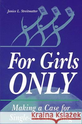 For Girls Only Janice L. Streitmatter 9780791440940 State University of New York Press - książka