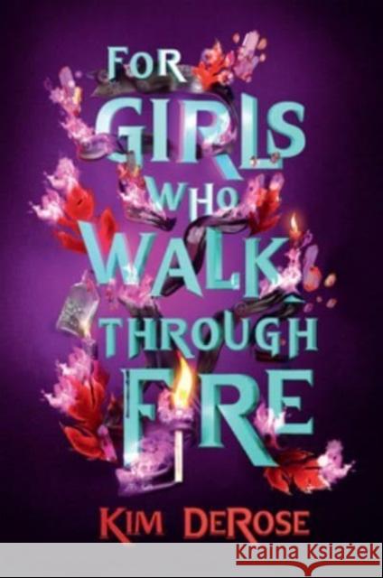 For Girls Who Walk Through Fire Kim DeRose 9781454948896 Union Square and Co. - książka