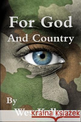 For God and Country Wes Kelley 9781312109889 Lulu.com - książka