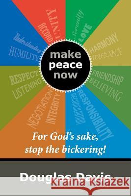 For God's Sake, Stop the Bickering! Davis, Douglas 9781491848326 Authorhouse - książka