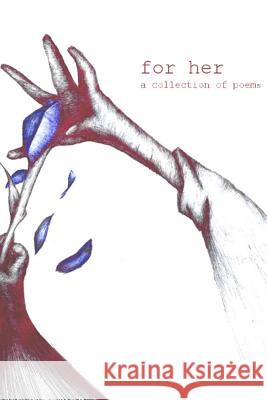 for her: A collection of poems Murphy, Patrick Michael 9781986040877 Createspace Independent Publishing Platform - książka