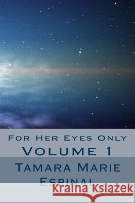 For Her Eyes Only Tamara Marie Espinal Kirsti Chanelle Smith 9781499389142 Createspace - książka