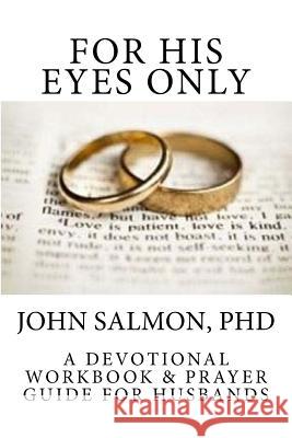 For His Eyes Only John Salmon 9781978455481 Createspace Independent Publishing Platform - książka