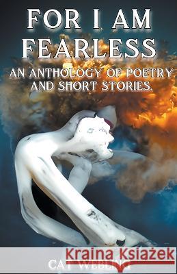 For I Am Fearless Cat Webling 9798201610456 Cat Webling - książka