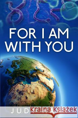 For I Am With You Haar, Judy 9781503101098 Createspace - książka