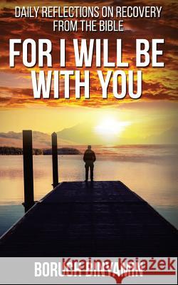 For I Will Be With You Binyamin, Boruch 9781522868132 Createspace Independent Publishing Platform - książka