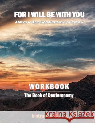 For I Will Be With You: Deuteronomy Instructor Workbook Boruch Binyamin 9781542446822 Createspace Independent Publishing Platform - książka