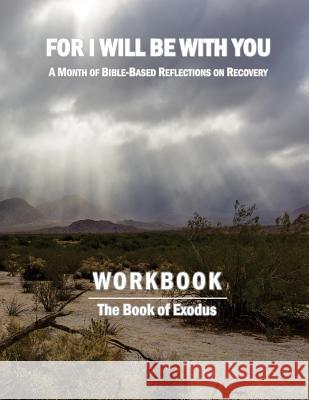 For I Will Be With You: Exodus Workbook Binyamin, Boruch 9781542443210 Createspace Independent Publishing Platform - książka