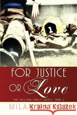 For Justice or Love Milan Watson 9780620774086 Milan Watson - książka