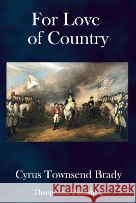 For Love of Country Cyrus Townsen 9781979239523 Createspace Independent Publishing Platform - książka