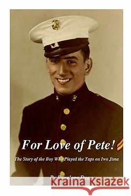 For Love of Pete Penelope Dyan 9780977191611 Bellissima Publishing - książka