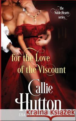 For Love of the Viscount Callie Hutton Erin Dameron-Hill 9781544979724 Createspace Independent Publishing Platform - książka