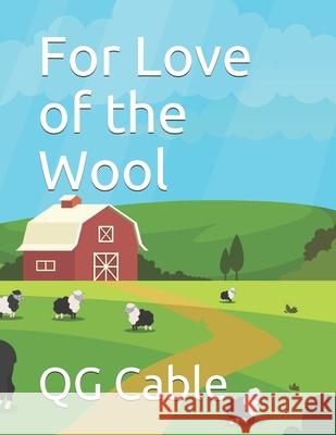 For Love of the Wool Qg Cable 9781675526934 Independently Published - książka