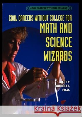 For Math and Science Wizards Betty Burnett 9781435888128 Rosen Publishing Group - książka