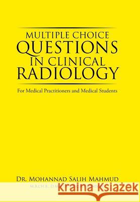 For Medical Practitioners and Medical Students Dr Mohannad Salih Mahmud 9781514443811 Xlibris - książka