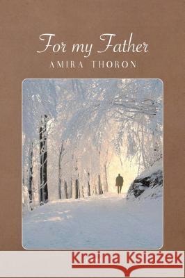 For My Father Amira Thoron 9780912887050 Pleasure Boat Studio - książka