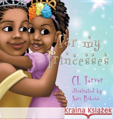 For My Princesses Cassandra Tarver Navi' Robins 9781649213457 Cassandra Tarver - książka