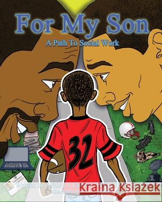 For My Son: A Path to Social Work Ashley J. Carver Sean C. Haynes 9780578937618 Different Box of Crayons LLC - książka