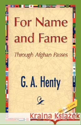 For Name and Fame A. Henty G 9781421896434 1st World Library - książka
