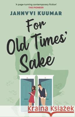 For Old Times' Sake Jahnvvi Kuumar   9788119201525 Fiction - książka