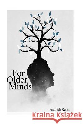 For Older Minds Azariah Scott 9781548217952 Createspace Independent Publishing Platform - książka