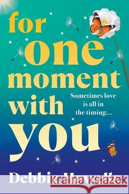 For One Moment With You Debbie Howells 9781806560363 Boldwood Books Ltd - książka