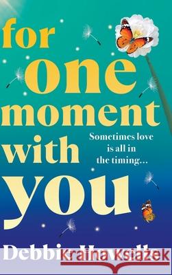 For One Moment With You Debbie Howells 9781837037353 Boldwood Books Ltd - książka