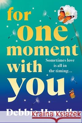 For One Moment With You Debbie Howells 9781837037377 Boldwood Books Ltd - książka