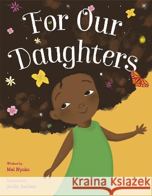 For Our Daughters Mel Nyoko Joelle Avelino 9780593428092 Random House Studio - książka