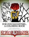 For our daughters... A coloring book! Darcova Matrice Chelesse Edwards 9781982069483 Createspace Independent Publishing Platform