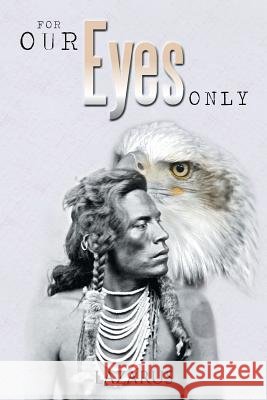 For Our Eyes Only Arthur Ed. Lazarus 9781483696690 Xlibris Corporation - książka