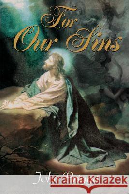 For Our Sins John Briggs 9780595170753 Writers Club Press - książka