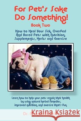 For Pet's Sake, Do Something! Book Two Monica Diedrich 9780971381292 Opa Publishing - książka