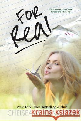 For Real Chelsea M. Cameron 9781493741960 Createspace - książka