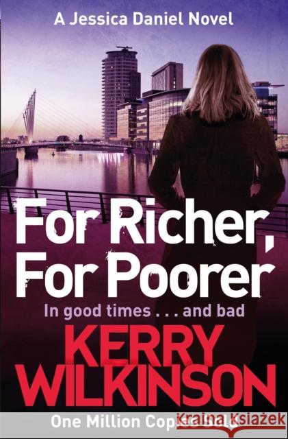 For Richer, for Poorer Kerry Wilkinson 9781447280927 PAN - książka