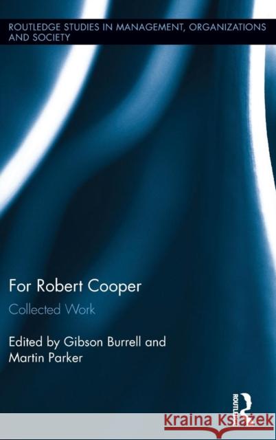 For Robert Cooper: Collected Work Martin Parker Gibson Burrell 9781138940796 Routledge - książka